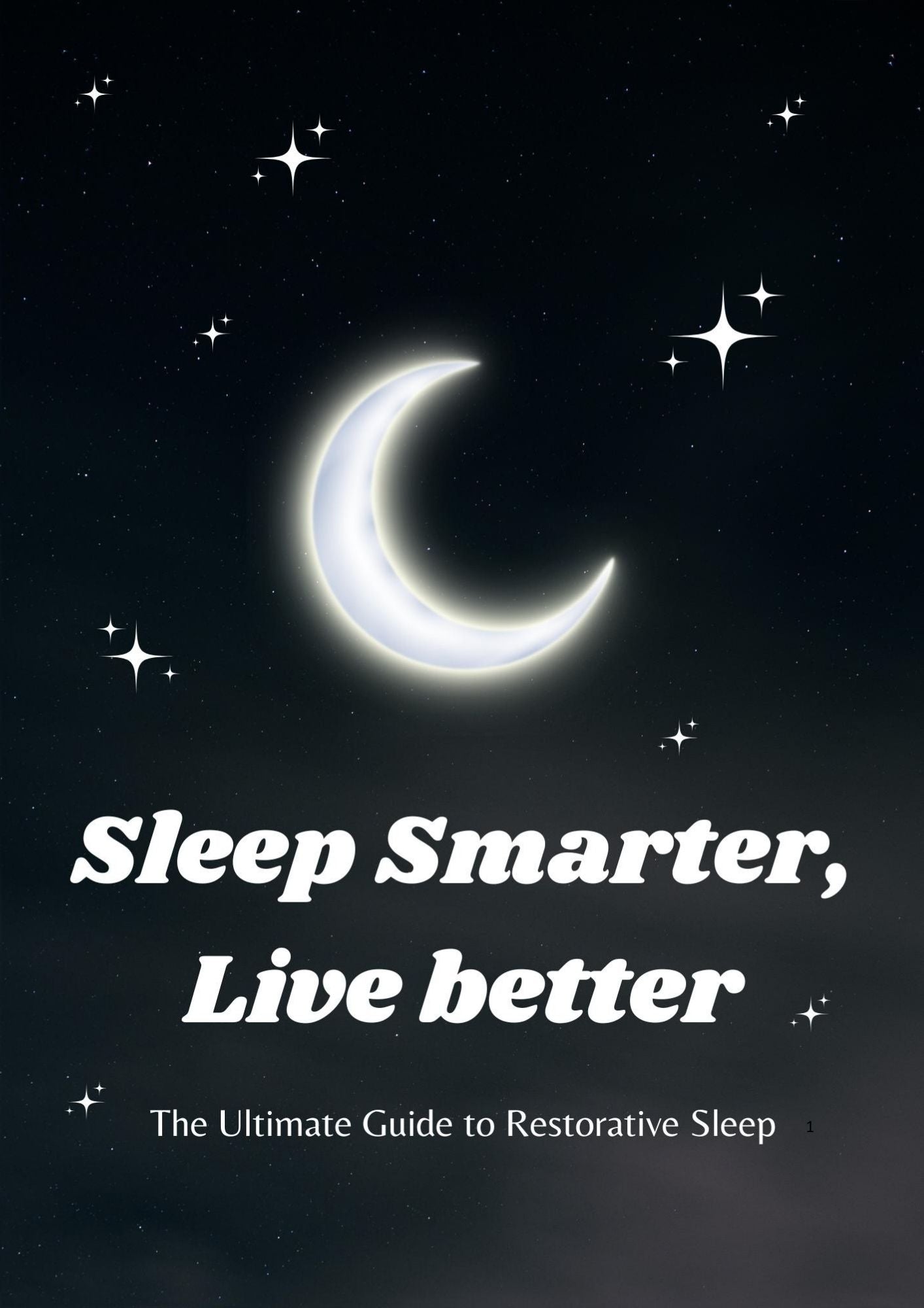 Sleep Smarter, Live better